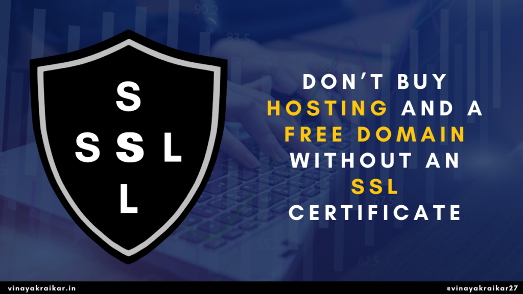 Don’t buy hosting and a free domain without an SSL certificate